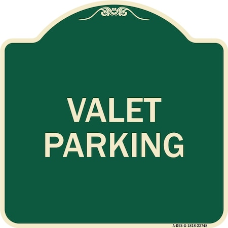 Signmission Designer Series Sign Valet Parking, Green & Tan Heavy-Gauge Aluminum Sign, 18" x 18", G-1818-22748 A-DES-G-1818-22748